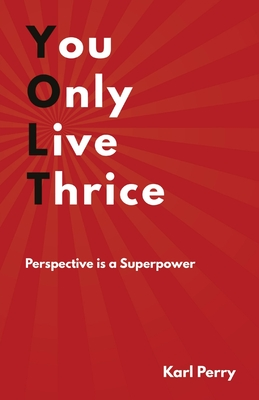 Book Cover: You Only Live Thrice by Karl Perry