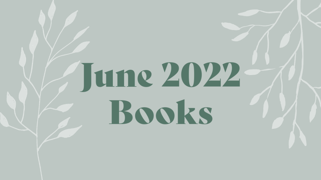 My June 2022 In Books