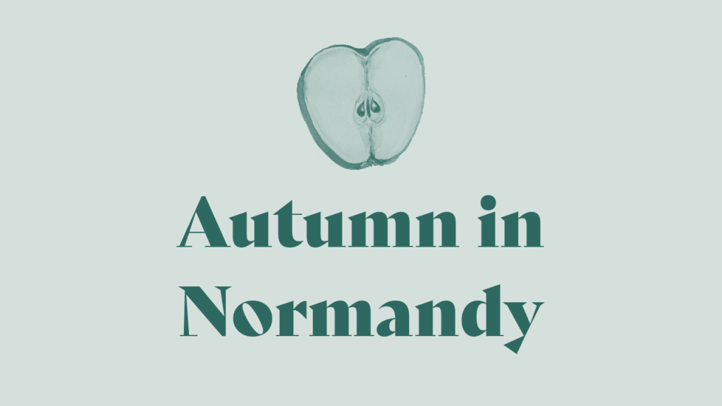 Living in Normandy #8: When Summer Becomes Autumn